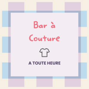 bar à couture à toute heure